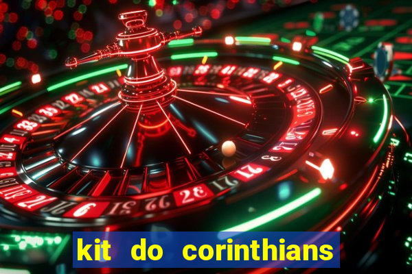 kit do corinthians dls 2021